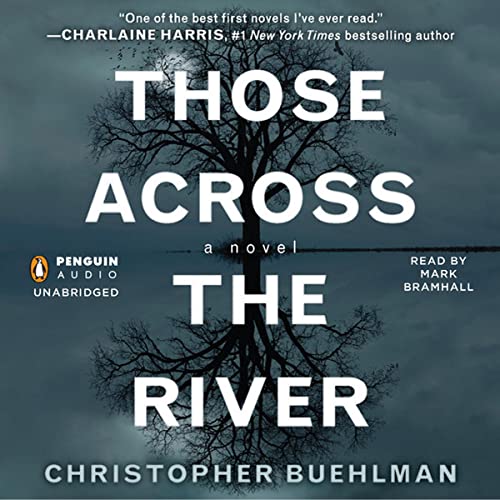 Christopher Buehlman Those Across the River