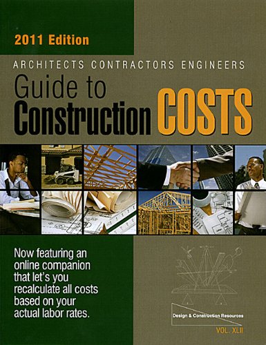 Architects Contractors Engineers Guide to Construction Costs 2011 ...