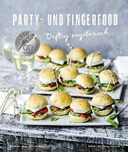 Preisvergleich Produktbild Party- und Fingerfood - Deftig vegetarisch
