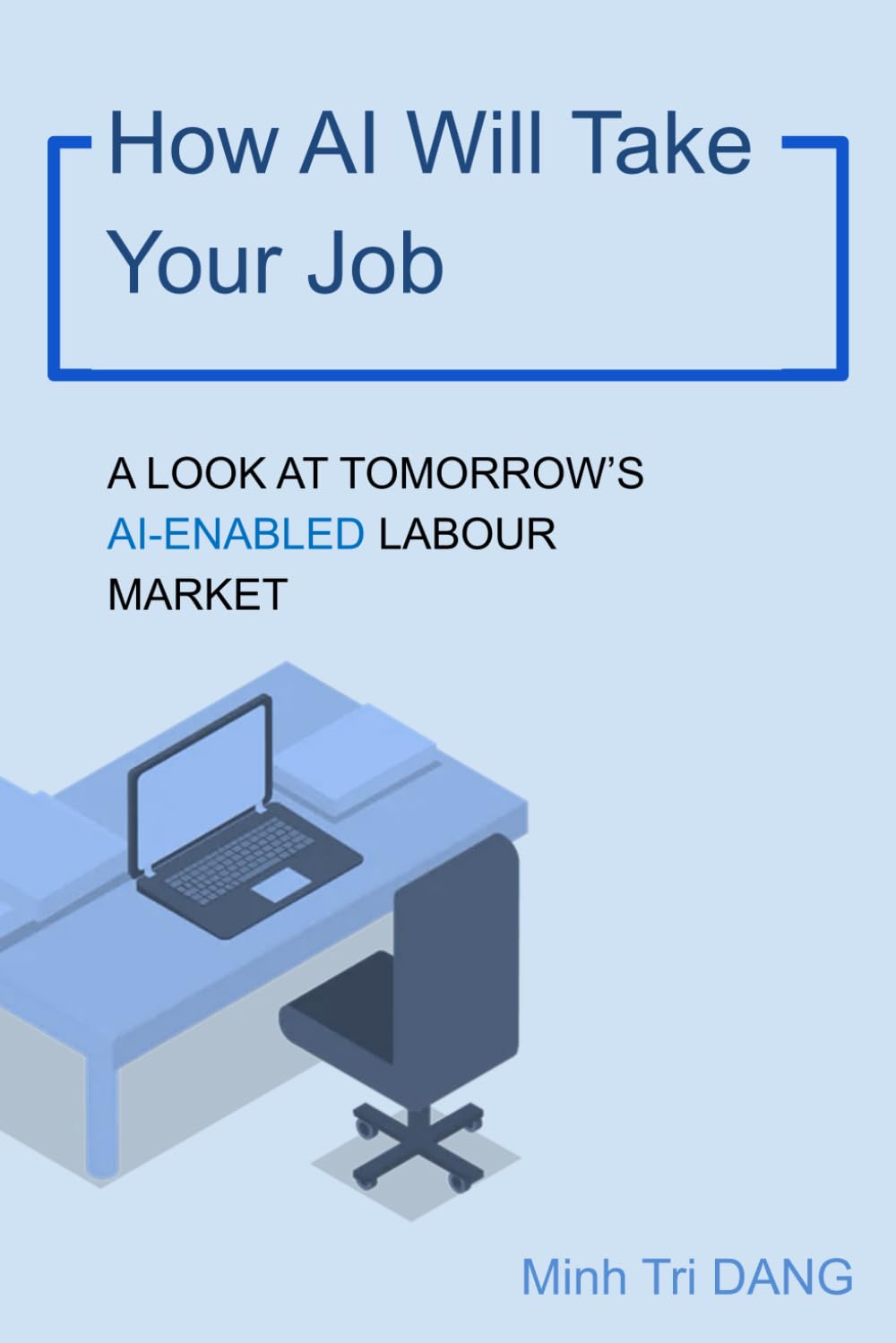 How AI Will Take Your Job: A Look At Tomorrow's AI-Enabled Labour Market