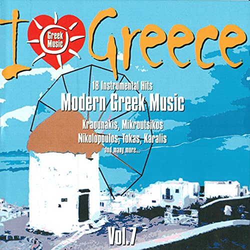 I Love Greece Vol. 7 Modern Greek Music (18 Instrumental Hits) von