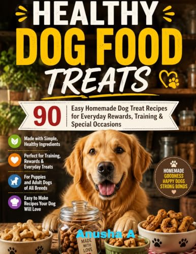 Healthy Dog Food Treats: 90 Easy Homemade Dog Treat Recipes for Everyday Rewards, Training & Special Occasions image 2