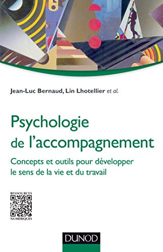 Télécharger Psychologie de l'accompagnement : Concepts et outils pour développer le sens de la vie et du travai Livre PDF Gratuit