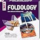 Foldology – Das Origami-Rätselspiel: 100 einzigartige Falträtsel für helle Köpfe und geschickte Hände Jung und Alt!