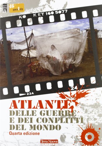 Atlante delle guerre e dei conflitti nel mondo Atlante delle guerre e dei conflitti nel mondo