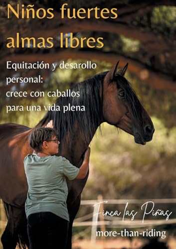 Imagen de Niños fuertes almas libres: Equitación y desarrollo personal: Crece y aprende con caballos para una vida plena