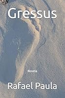 Gressus: Novela (1) (Spanish Edition) B08BRN8S43 Book Cover