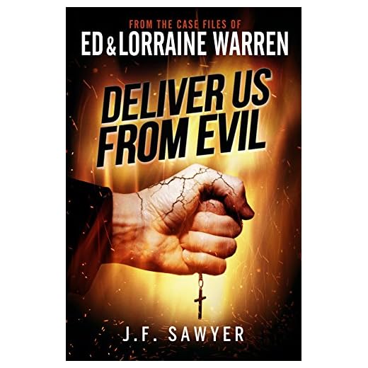 Deliver Us From Evil: From the Case Files of Ed & Lorraine Warren