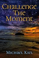 Challenge the Moment 1081738170 Book Cover