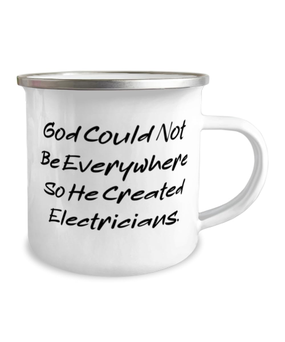 Unique Electrician Gifts, God Could Not Be Everywhere So He Created, Funny Birthday 12oz Camper Mug For Men Women From Friends, Electrical engineer, Electrician tools, Electrician apprentice,
