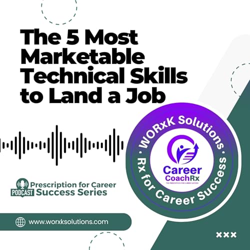 Page de couverture de The 5 Most Marketable Technical Skills to Land a Job | Rx for Career Success | WORxK Solutions, LLC
