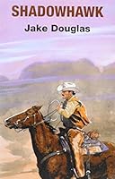 Shadowhawk (Dales Western) 1842623389 Book Cover