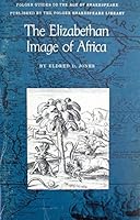 Elizabethan Image of Africa 0918016274 Book Cover