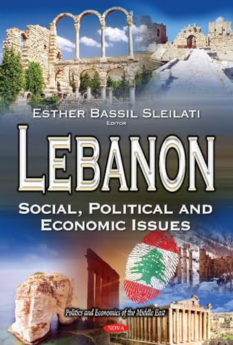 Lebanon: Social, Political and Economic Issues (Politics and Economics of the Middle East)
