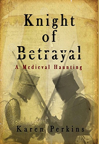 Knight of Betrayal: A Medieval Haunting (Ghosts of Knaresborough)