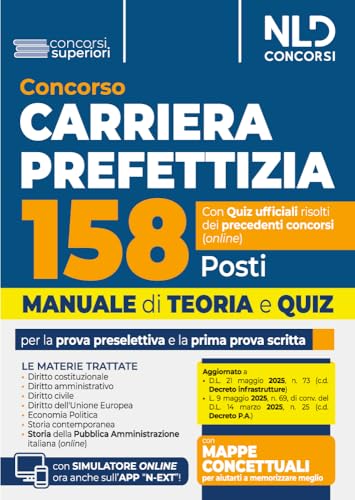 Concorso 158 posti Carriera Prefettizia. Manuale con teoria e quiz per la prova preselettiva e la prima prova scritta 2025. Con espansione online