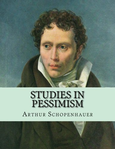 Studies in Pessimism