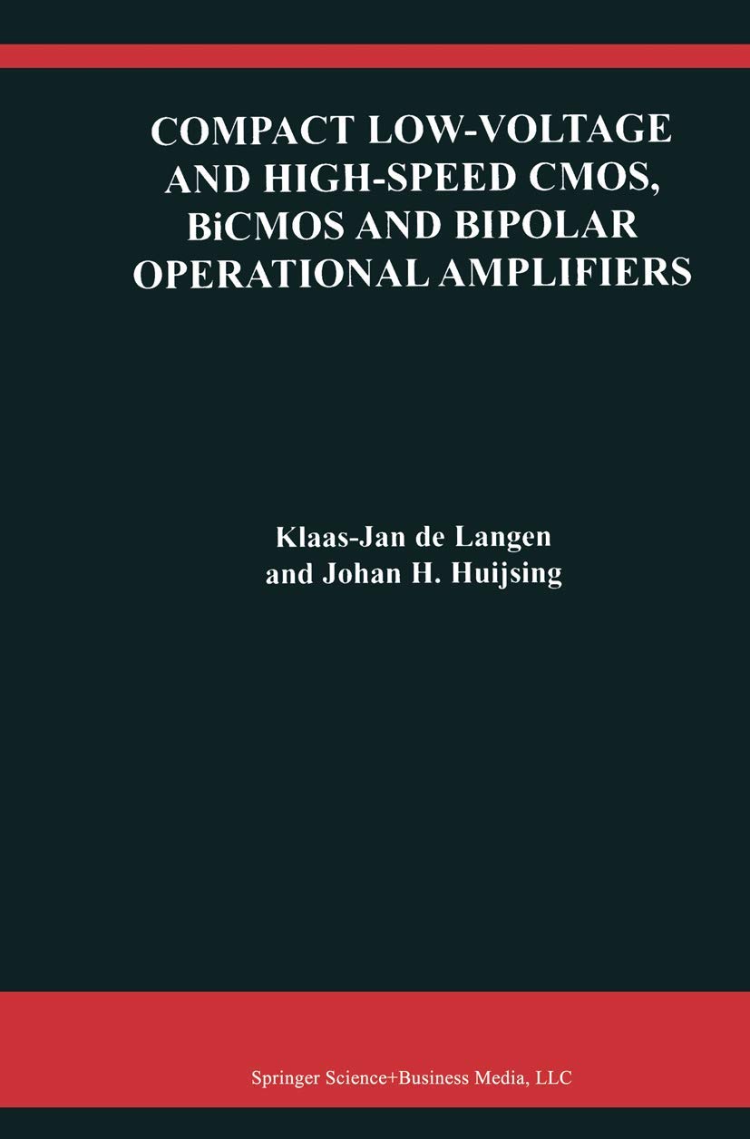 Buy Compact Low-Voltage and High-Speed Cmos, Bicmos and Bipolar Operational Amplifiers: 520 (Kluwer International Series in Engineering and Computer Science) — BookShops.in