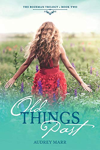 Old Things Past (Bozeman Trilogy) view 2