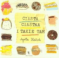 Ciasta, ciastka i takie tam (polish) 8360850585 Book Cover
