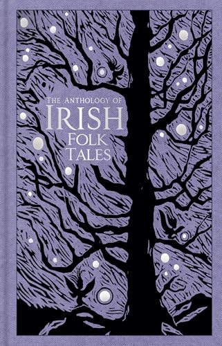 The Anthology of Irish Folk Tales