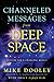 Channeled Messages from Deep Space: Wisdom for a Changing World