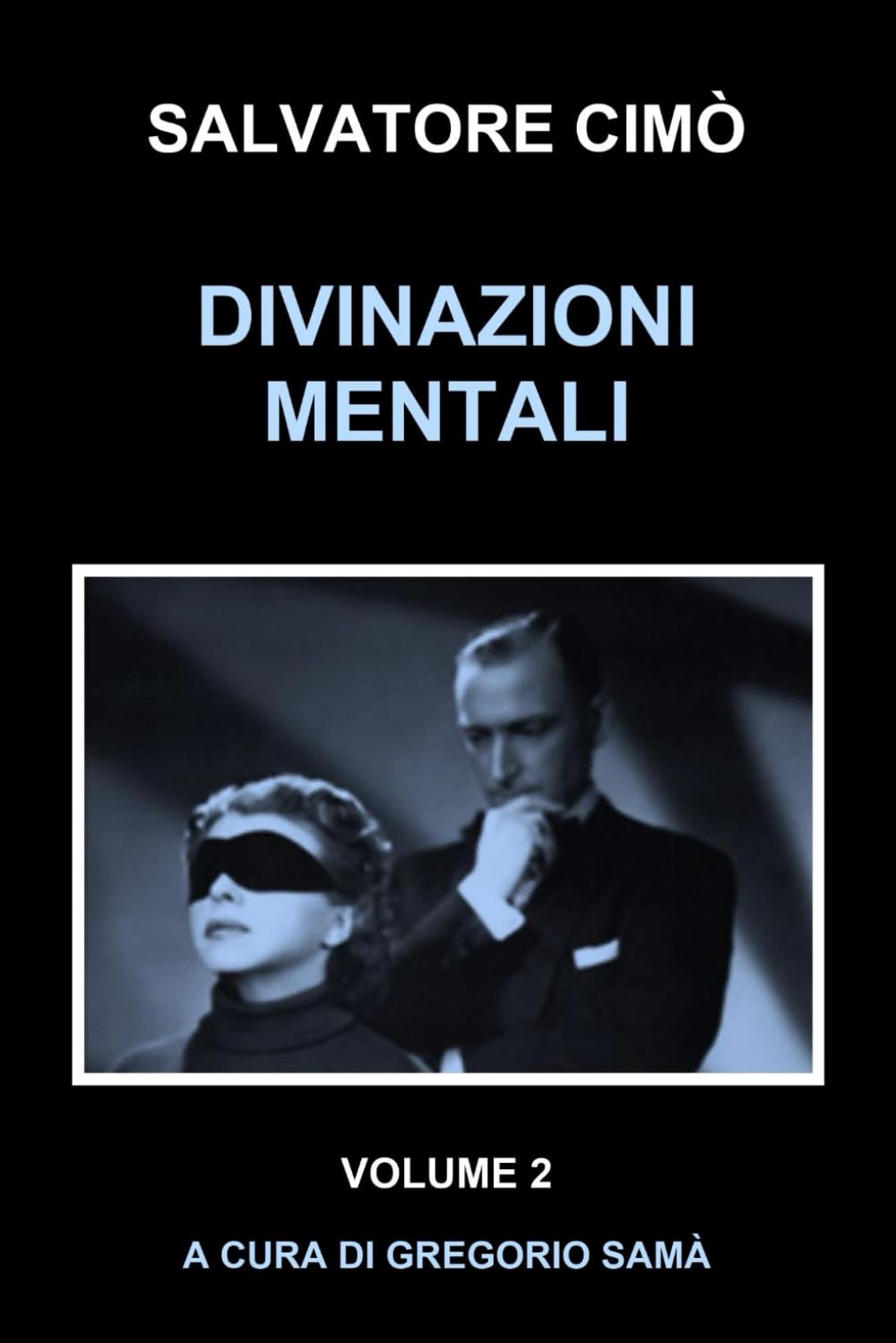 DIVINAZIONI MENTALI: ENCICLOPEDIA DELL'ILLUSIONISMO