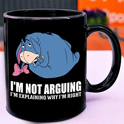 Eeyore I'm Not Arguing I'm Explaining Why I'm Right Coffee Mug