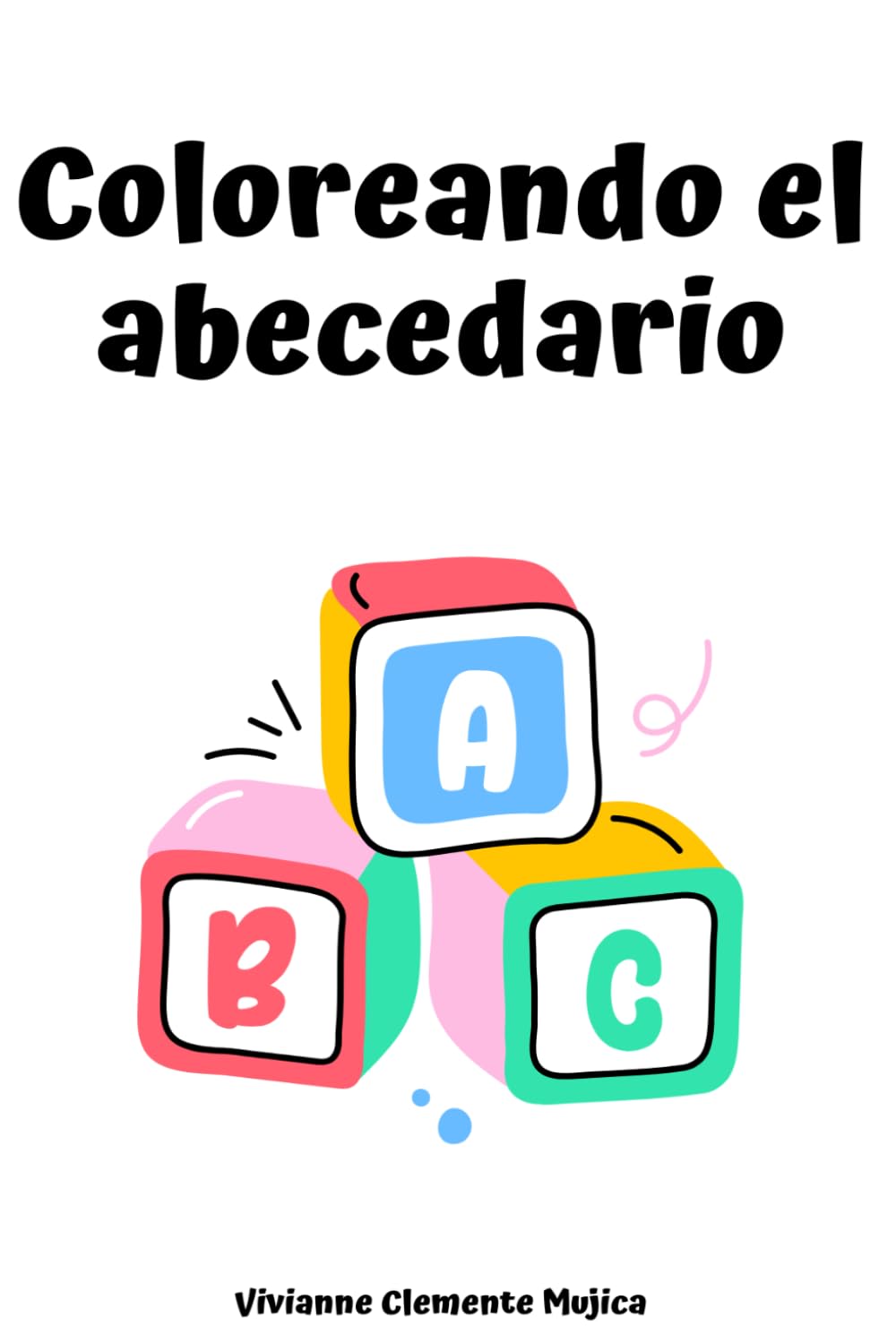 Coloreando el abecedario: 2da edicion