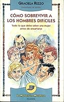 Como Sobrevivir a Los Hombres Dificiles 950742329X Book Cover