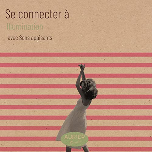 zZz Se connecter Ã  Illumination avec Sons apaisants zZz