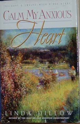 Calm My Anxious Heart Edition: First