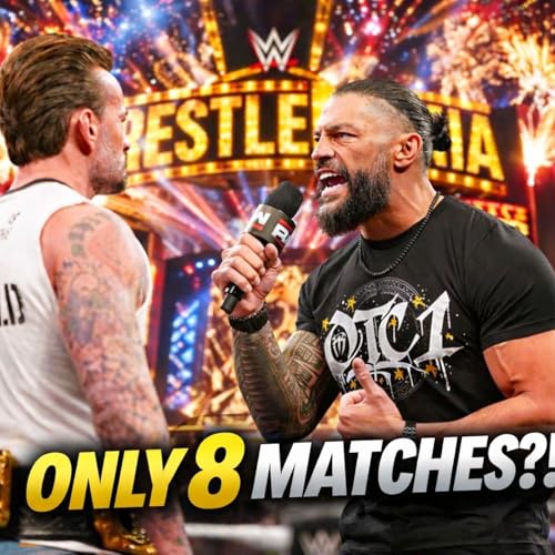 WrestleMania 42 Is 3 Weeks Away_ Why Does The Card Feel EMPTY_! Ep_290