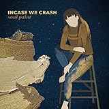 Incase We Crash
