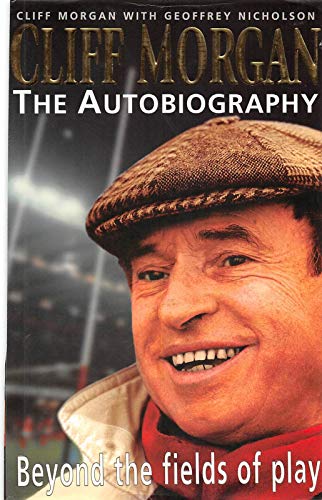 Télécharger Cliff Morgan: The Autobiography - Beyond the Fields of Play (English Edition) Livre PDF Gratuit