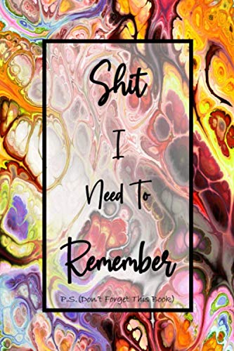 Shit I Need To Remember: Internet Password Organizer, Funky Marbl...