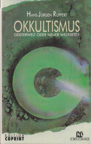 Okultismus 'Geisterwelt oder neuer Weltgeist?'