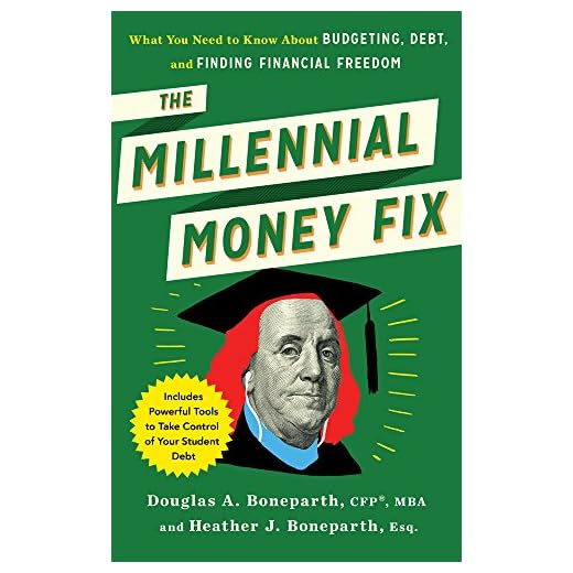 The Millennial Money Fix: What You Need to Know About Budgeting, Debt, and Finding Financial Freedom