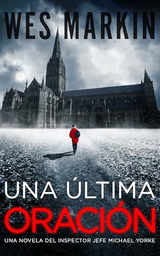 Una Última Oración: Las investigaciones del Inspector Jefe Yorke, Libro 1 Una Última Oración: Las investigaciones del Inspector Jefe Yorke, Libro 1