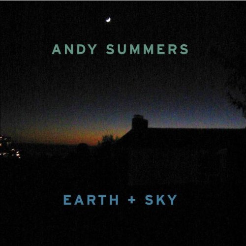 Earth & Sky by Andy Summers: Amazon.co.uk: CDs & Vinyl