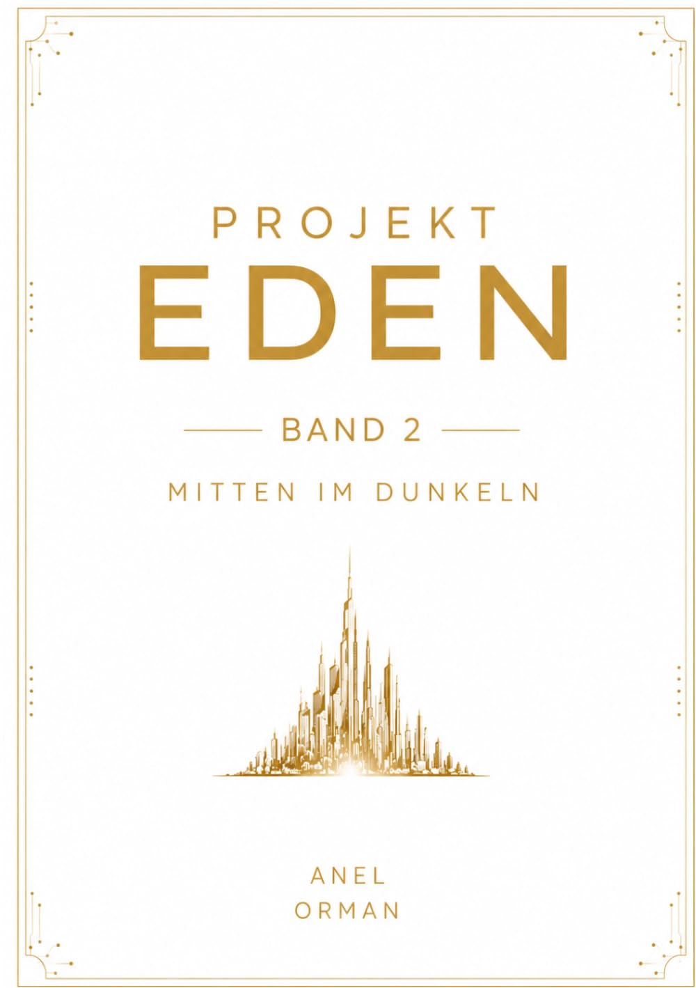 Projekt Eden: Band 2: Mitten im Dunkeln