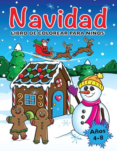 Libro de Colorear de Navidad para Niños: Páginas para Colorear de Navidad para Niños de 4 a 8 Años (Spanish Edition)
