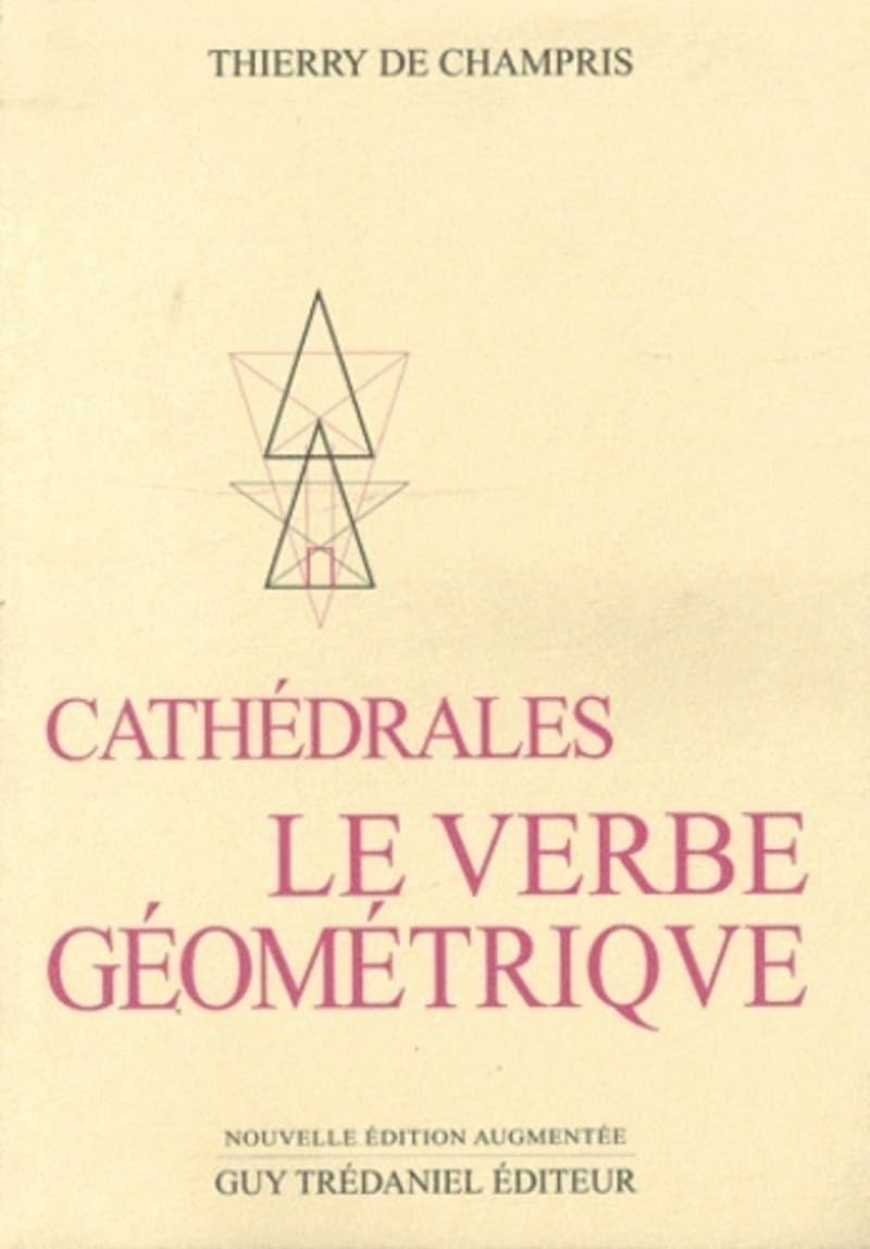 Cathédrales : le verbe géométrique - Le cadeau idéal pour passionnés d'art