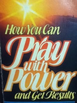 Mass Market Paperback How You Can Pray with Power and Get Results Book