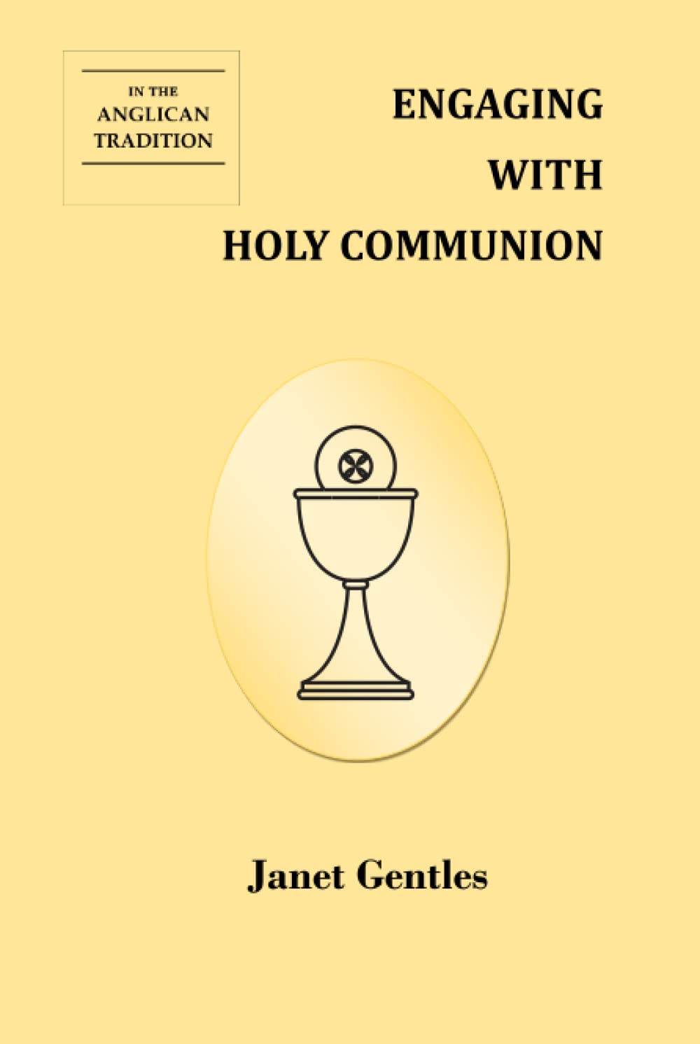 Engaging with Holy Communion: In the Anglican Tradition