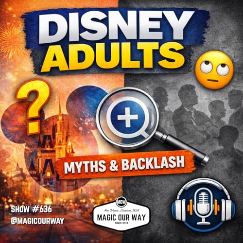 Disney Adults: Debunking the Biggest Myths & Criticisms - MOW #616