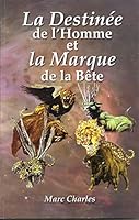 La Destinee de l'Homme et la Marque de la Bete 0988714124 Book Cover