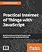 Produktbild Practical Internet of Things with JavaScript