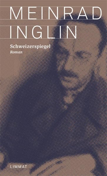 Schweizerspiegel: Roman (Meinrad Inglin – Gesammelte Werke)