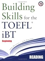 Building Skills for the TOEFL iBT, Beginning Reading 1599660008 Book Cover